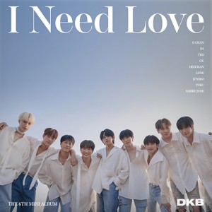 다크비 (DKB) - 미니앨범 6집 : I Need Love
