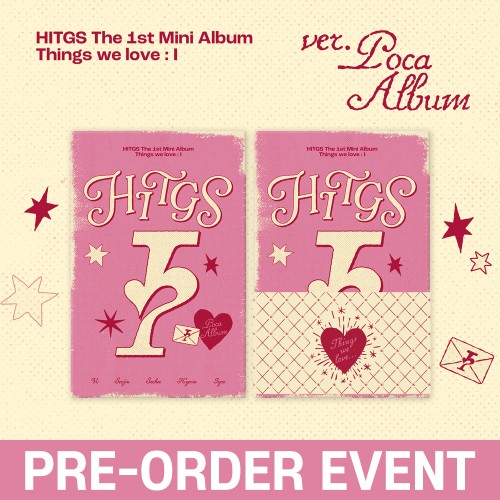 [PRE-ORDER EVENT] HITGS (힛지스) - 미니 1집 [Things we love : I] [POCAALBUM]