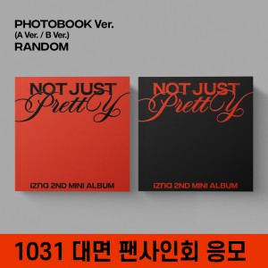 [1031 대면 팬사인회 응모] izna (이즈나) - 미니 2집 : Not Just Pretty [PHOTOBOOK Ver.] [커버 2종 중 1종 랜덤 발송]