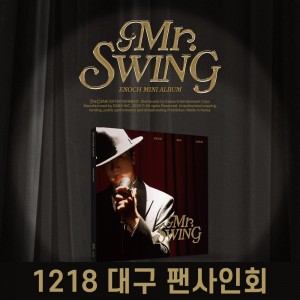 [1218 대구 팬사인회 응모] 에녹 - 미니 : Mr. SWING [BLACK VER.]