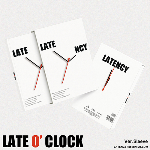 LATENCY (레이턴시) - 미니앨범 1집 : LATE O’ CLOCK [Sleeve Ver.]