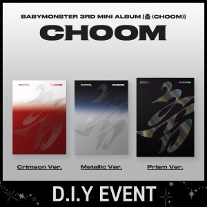 [DIY EVENT] 베이비몬스터 (BABYMONSTER) - 3rd MINI ALBUM [춤 (CHOOM)] Metallic Ver.
