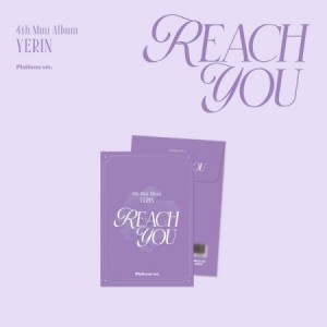예린 (YERIN) - 미니앨범 4집 : REACH YOU [Platform ver.]